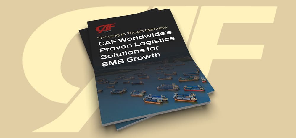 Thriving in Tough Markets: CAF Worldwide’s Proven Logistics Solutions for SMB Growth